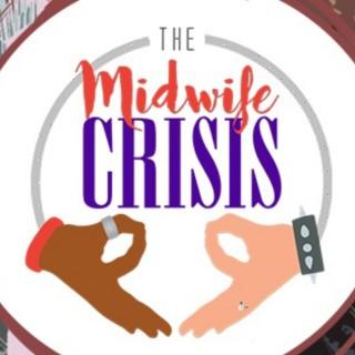The Midwife Crisis