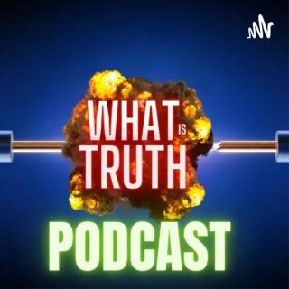 What Is TRUTH? Podcast