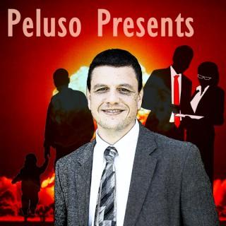 The Peluso Presents Podcast