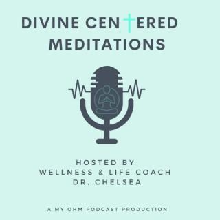Divine Centered Meditations