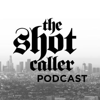 The Shot Caller Podcast