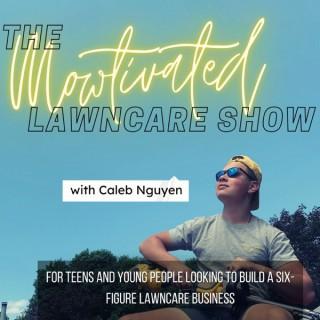 The Mowtivated Lawncare Show-- Young and Teen Entrepreneurship in Lawncare, Landscaping, and Mowing, Business, entrepreneursh