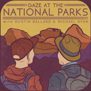 Gaze At the National Parks
