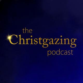 The Christgazing Podcast
