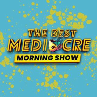The Best Mediocre Morning Show
