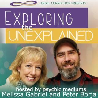 Angel Connection presents Exploring the Unexplained