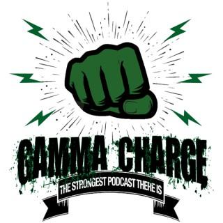 Gamma Charge: The Strongest Podcast There Is