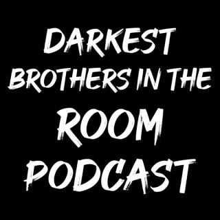 The Darkest Brothers in the Room