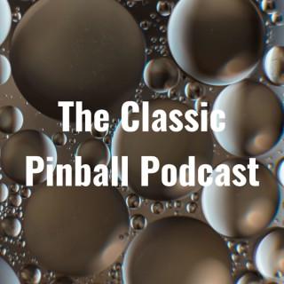 The Classic Pinball Podcast