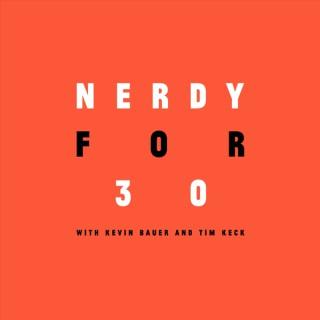 Nerdy For 30