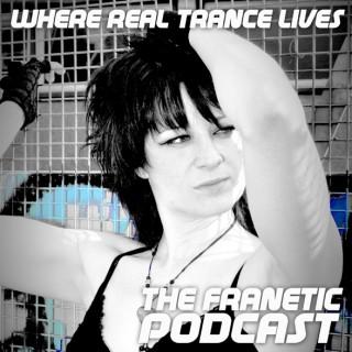 The Franetic Podcast - Electronica | Trance | Psy | Hard Dance