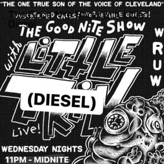 The Good Nite Show with Little Diesel