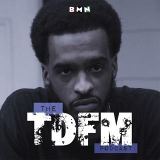 The TDFM Podcast