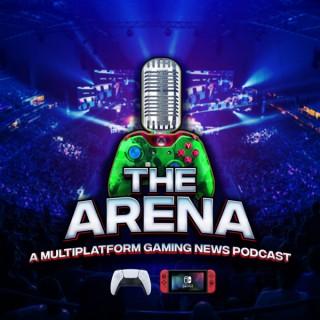 The Arena: A Multiplatform Gaming News Podcast