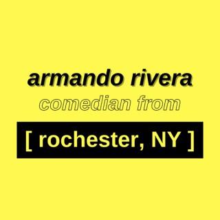 armando rivera comedian from rochester, ny