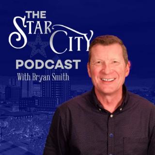 The Star City Podcast with Bryan Smith
