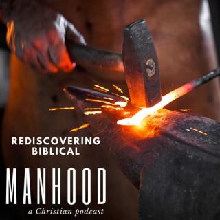 Rediscovering Biblical Manhood