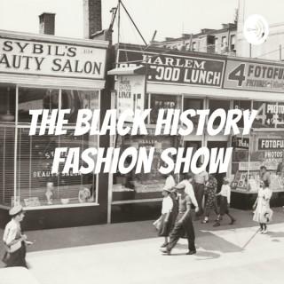The Black History Fashion Show