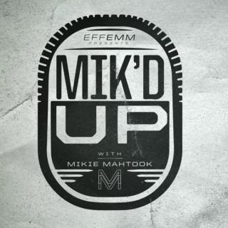 Mik’d Up! With Mikie Mahtook