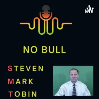 No Bull With Steven Mark Tobin