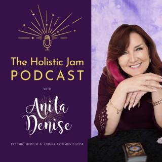 Holistic Jam with Anita Denise