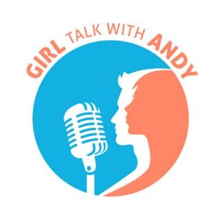 Girl Talk with Andy