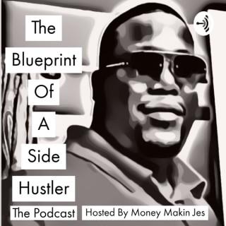 The Blueprint Of A Side Hustler