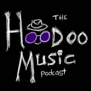 The Hoodoo Music Podcast