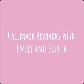 Hallmark Remarks with Emily and Sophia