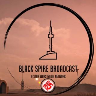 Black Spire Broadcast: A Star Wars Podcast