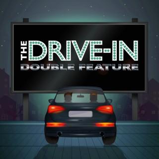 The Drive-In: Double Feature