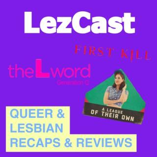 LezCast: Queer & Lesbian Podcast
