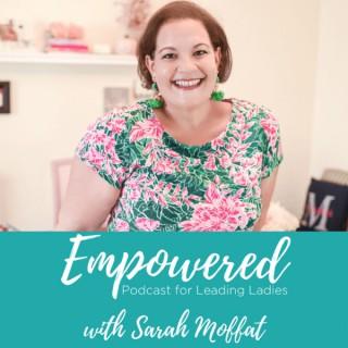 Empowered with Sarah Moffat