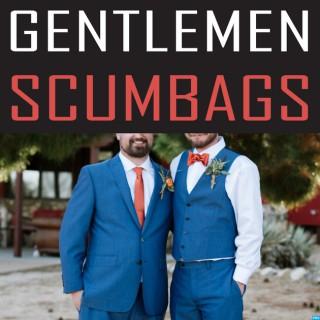 Gentlemen Scumbags