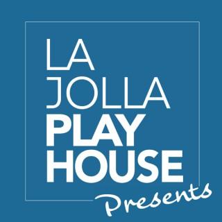 La Jolla Playhouse Presents