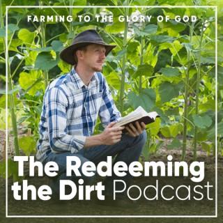 The Redeeming the Dirt Podcast