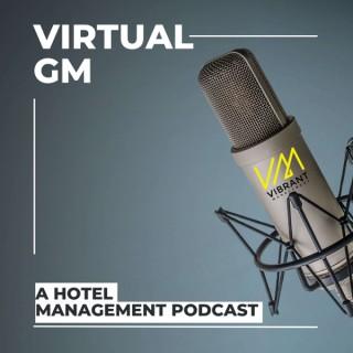 Virtual GM - A Hotel Management Podcast