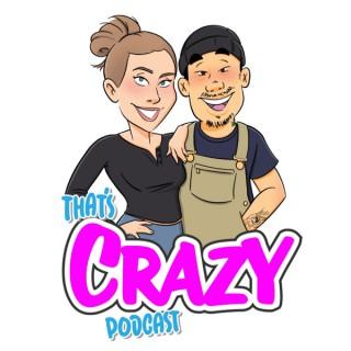 That's Crazy Podcast