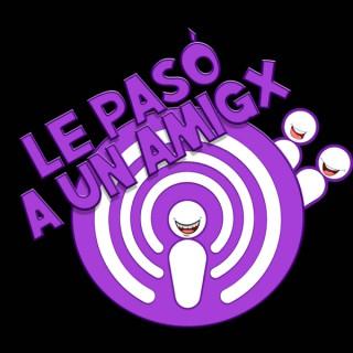 Le Paso a un Amigo Podcast en Español