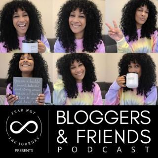 Fear Not the Journey Presents: Bloggers & Friends