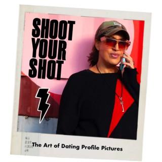 Shoot Your Shot - The Art of Dating Profile Pictures