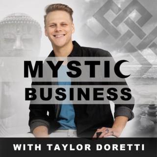 Mystic Business with Taylor Doretti