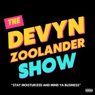 The Devyn Zoolander Show
