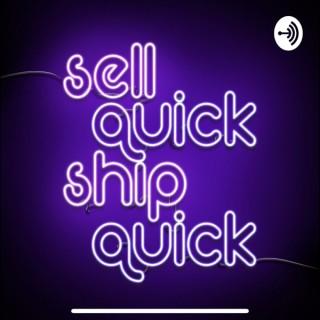 Sell Quick Ship Quick