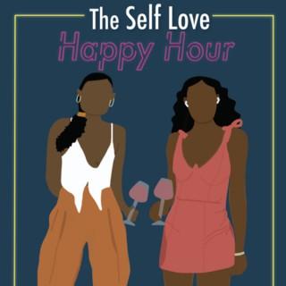 The Self Love Happy Hour