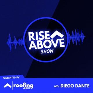 Rise Above Show presented by Roofing.com