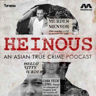 Heinous – An Asian True Crime Podcast