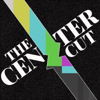 The Center Cut