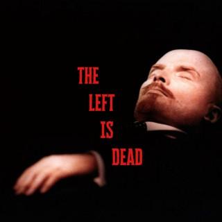 The Left is Dead