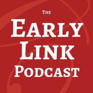 The Early Link Podcast